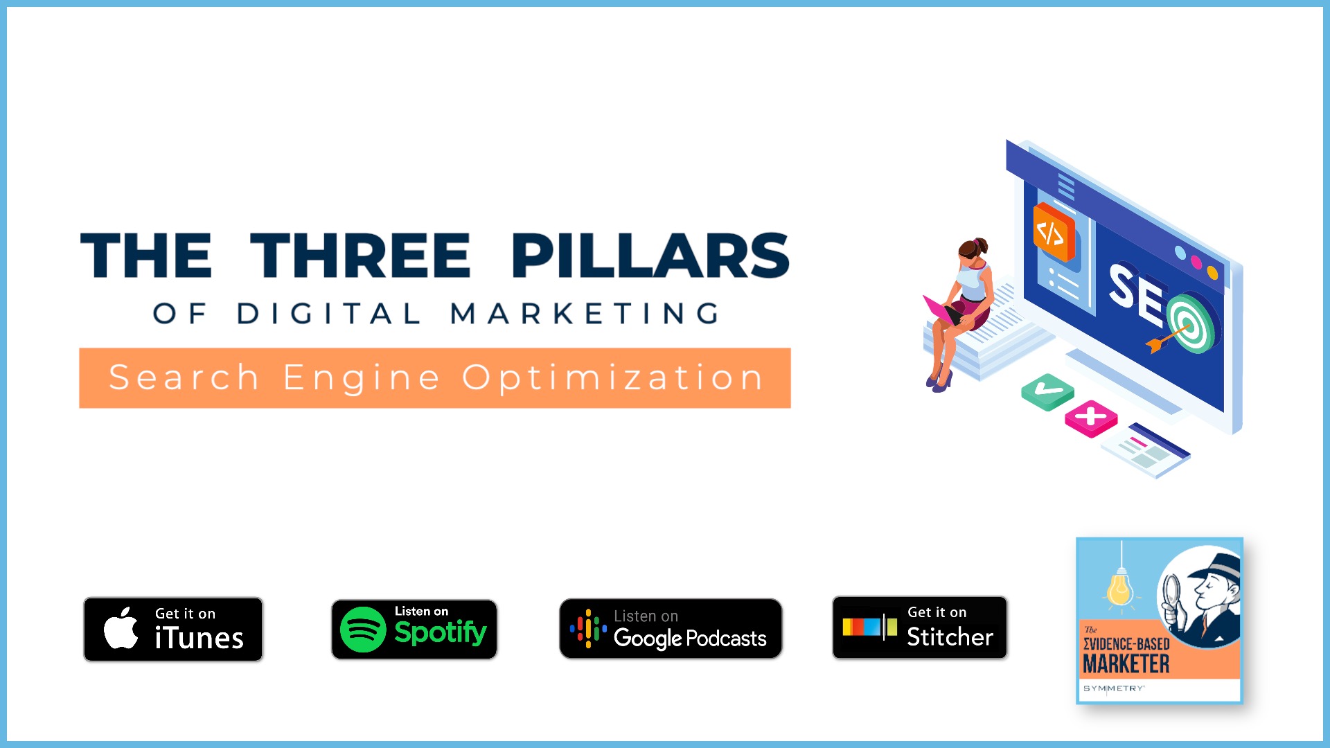 Three Pillars of Digital Marketing - Search Engine Optimization